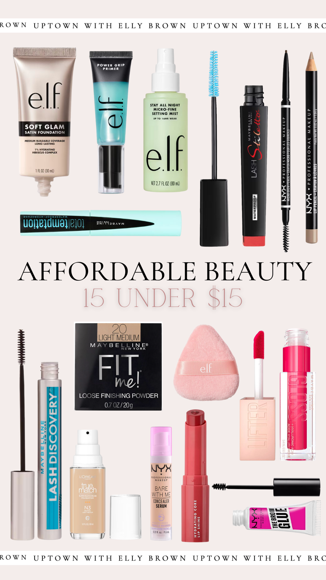 Affordable beauty under $15 from brands like Elf, NYX, Maybelline, and L'Oreal.